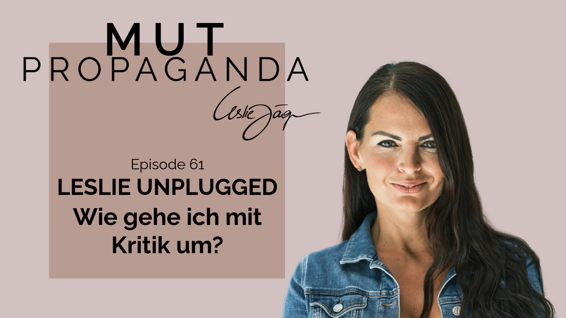 Leslie Unplugged – Wie gehe ich mit Kritik um?